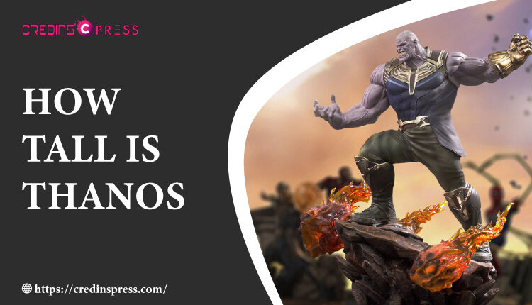 HOW-TALL-IS-THANOS